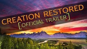 Creation Restored: The New Heavens and Earth [Official Trailer]