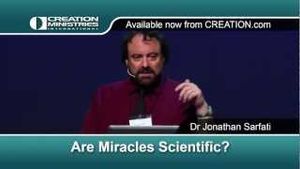 "Are Miracles Scientific?" Dr Jonathan Sarfati