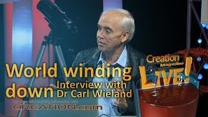 World winding down -- an interview with Dr Carl Wieland 