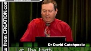 "Let the Earth Bring Forth..." Dr David Catchpoole