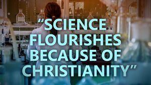 Evolutionist: Science flourishes because of Christianity
