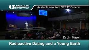 "Radioactive Dating and a Young Earth" Dr Jim Mason