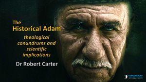 The Historical Adam - Dr Robert Carter