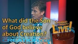 What did the Son of God believe about Creation? 