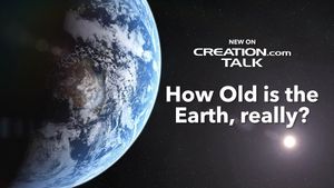 How Old is the Earth, Really?