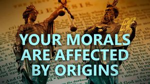 Your morals are affected by origins