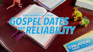 Gospel Dates and Reliability