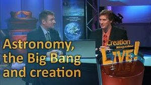 Astronomy, the Big Bang and creation