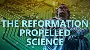 The Reformation propelled science