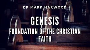 Genesis – Foundation of the Christian Faith