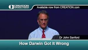 "How Darwin Got It Wrong" Dr John Sanford