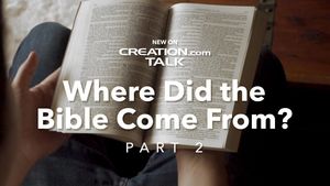 Where Did the Bible Come From? Pt 2