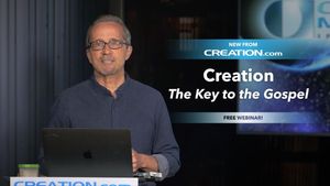 Creation: The Key to the Gospel
