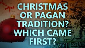 Christmas or pagan tradition? Which came first?