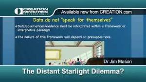 "The Distant Starlight Dilemma?" Dr Jim Mason