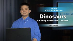 Dinosaurs: Amazing Evidence for Creation